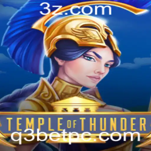 q3bet - Descubra o Fascinante Mundo do TempleofThunder